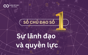 Số Chủ đạo 1 - Khám Phá Ý Nghĩa và Ảnh Hưởng Tích Cực